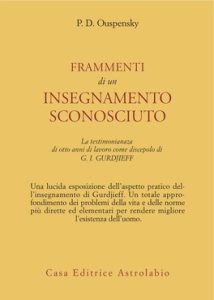 copertina del libro: frammenti di un insegnamento sconosciuto. Leggerlo aiuta a capire se preferisci sapere o essere