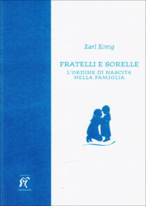 copertina del libro "Fratelli e sorelle". I problemi fra fratelli nascono da più cause spesso nascoste