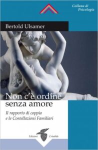 copertina del libro: non c'è ordine senza amore - il rapporto di coppia e le costellazioni familiari