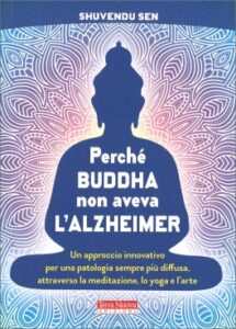 copertina del libro: perché Buddha non aveva l'alzheimer