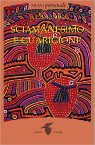 Copertina del libro "Sciamanesimo e guarigione"