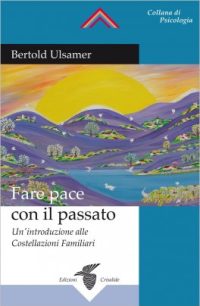 copertina del libro: fare pace col passato, introduzione alle costellazioni familiari